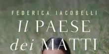Il paese dei matti, il manicomio visto dalla piccola Gianna