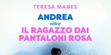 Torna il libro 'Andrea, oltre il ragazzo dai pantaloni rosa'