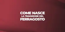 EXPLAINER - Come nasce la tradizione del Ferragosto - VIDEOGRAFICA
