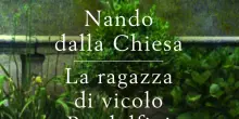 'La ragazza di vicolo Pandolfini', il m&eacute;moire di un inedito Nando dalla Chiesa