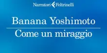'Come un miraggio', escono in Italia due storie inedite di Banana Yoshimoto