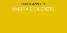 In libreria 'Ombra e Silenzio' di Guido Giannuzzi per le Edizione Mimesis