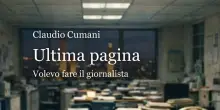 'Ultima pagina', il primo romanzo del giornalista Claudio Cumani