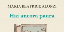 La paura motore delle scelte nel libro di Maria Beatrice Alonzi