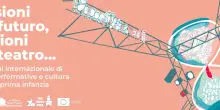 Visioni di futuro, visioni di teatro, Festival dedicato all'infanzia a Bologna