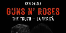 I Guns N' Roses tornano in libreria con La verit&agrave; di Ken Paisli