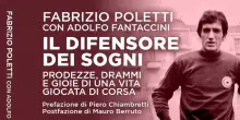 'Il difensore dei sogni', Poletti racconta drammi e gioie di una vita di corsa