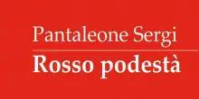 'Rosso podest&agrave;', nuovo capitolo della saga di Pantaleone Sergi