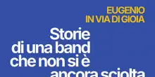 Eugenio in Via Di Gioia, per la prima volta la band torinese si racconta in un libro