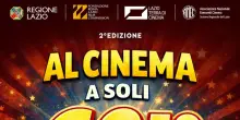 Torna 'Lazio Terra di Cinema Days', dal 13 al 17 aprile biglietti scontati a 2,50 euro