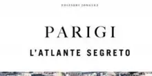 Arriva un Atlante sui luoghi pi&ugrave; segreti di Parigi