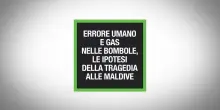 Errore umano e gas nelle bombole, le ipotesi dietro la tragedia alle Maldive