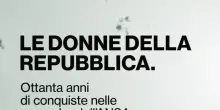 In 122 foto il cammino delle donne nella conquista dei diritti dal '46 a oggi