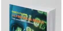 Pulcini, in un saggio la fine della realt&agrave; e il caos informativo