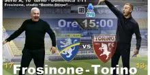 Serie A: Frosinone-Torino in campo domenica alle 15 DIRETTA