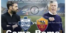 Serie A: domenica alle 12,30 in campo Como-Roma DIRETTA