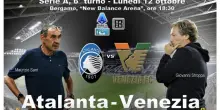 Serie A: luned&igrave; alle 18.30 in campo Atalanta-Venezia DIRETTA