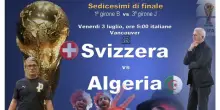 Mondiali: Svizzera-Algeria in campo alle 5 DIRETTA