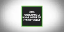 Come funzionano le nuove norme sui fondi pensione