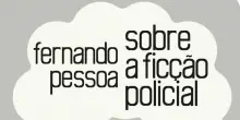 Portogallo, in libreria gli scritti di Fernando Pessoa dedicati al genere poliziesco