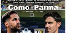 Serie A: luned&igrave; alle 18,30 in campo Como-Parma DIRETTA E FOTO