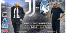 Serie A: Juventus-Atalanta in campo domenica alle 18 DIRETTA