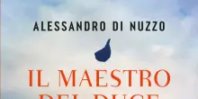 'Il maestro del duce', Alessandro Di Nuzzo racconta la scuola come luogo di confronto