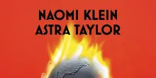 Il nuovo fascismo e la lotta per il mondo in cui vivremo di Naomi Klein e Astra Taylor