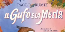 'Il gufo e la merla', nel primo albo di Paolo Rumiz l'amore che supera le differenze