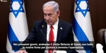 Netanyahu: "Nei prossimi giorni nella Striscia per sconfiggere Hamas"