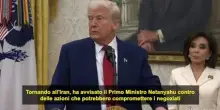 Trump: "Ho detto a Netanyahu che attaccare l'Iran non è appropriato"