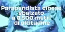 Parapendista cinese sbalzato a 8.500 metri di altitudine