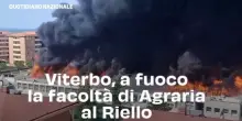 Viterbo, a fuoco la facoltà di Agraria al Riello