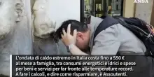 Effetto caldo sul portafoglio: 550 euro a famiglia