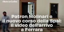 Patron Molinari e il nuovo corso della Spal: il video dell'arrivo a Ferrara