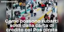 Come possono rubarti soldi dalla carta di credito col Pos pirata