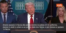 Trump su guardia nazionale a Washington: Se arrivano sputi i poliziotti autorizzati a picchiare