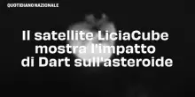 Il satellite LiciaCube mostra l'impatto di Dart sull'asteroide