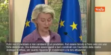 Von der Leyen in Bulgaria: Putin è un predatore, si può tenere a freno solo con deterrenza