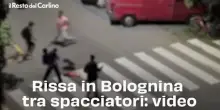 Rissa in Bolognina tra spacciatori: video