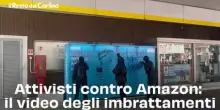 Attivisti contro Amazon: il video degli imbrattamenti