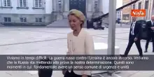 Von der Leyen: Viviamo in tempi difficili, la Russia ci mette alla prova