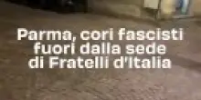 Parma, cori fascisti fuori dalla sede di Fratelli d'Italia