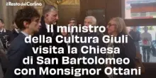 Il ministro della Cultura Giuli visita la Chiesa di San Bartolomeo con Monsignor Ottani