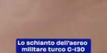 Lo schianto dell'aereo militare turco C-130