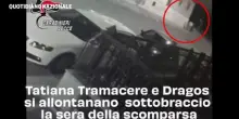 Tatiana Tramacere e Dragos si allontanano sottobraccio la sera della scomparsa