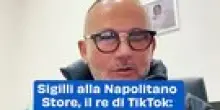 Sigilli alla Napolitano Store, il re di TikTok: "&ldquo;Supereremo anche questa&rdquo;