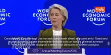 Von der Leyen a Davos: Usa non solo nostri alleati, ma amici. Dazi per Groenlandia un errore