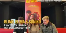Sanremo, Blind, El Ma e Soniko:"&Egrave; la tesi di laurea per ogni artista"