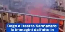 Rogo al teatro Sannazaro: le immagini dall'alto in un video sui social
